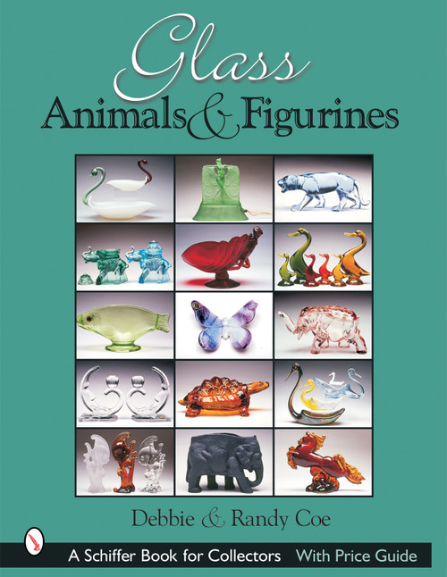 Glass Animals & Figurines by Debbie and Randy Coe, 9780764317071