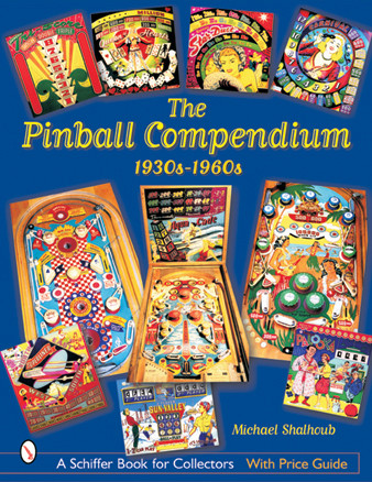 The Pinball Compendium: 1930s-1960s (1930s-1960s) by Michael Shalhoub, 9780764315275