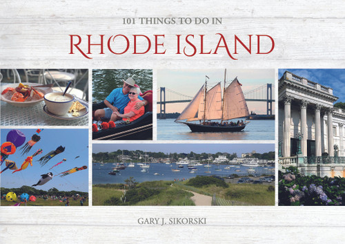 101 Things to Do in Rhode Island by Gary J. Sikorski, 9780764351389