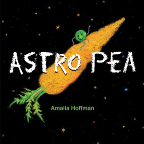 Astro Pea by Amalia Hoffman, 9780764356988