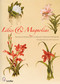 Lilies & Magnolias (Botanical Watercolors of Deborah Passmore Gillingham) by John Duncan, 9780764334412