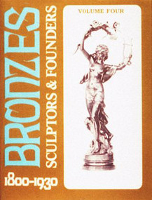 Bronzes (Sculptors & Founders 1800-1930) by Harold Berman, 9780887407031