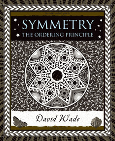 Symmetry (The Ordering Principle) by David Wade, 9780802715388