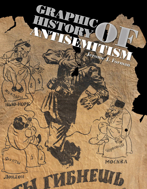 Graphic History of Antisemitism by Jerome J. Forman, 9780764346170