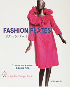 Fashion Plates (1950-1970) by Constance Korosec, 9780764304385