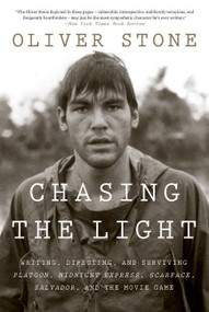 Chasing The Light (Writing, Directing, and Surviving Platoon, Midnight Express, Scarface, Salvador, and the Movie Game) - 9780358522508 by Oliver Stone, 9780358522508