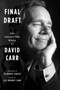 Final Draft (The Collected Work of David Carr) - 9780358508649 by David Carr, Jill Rooney Carr, Ta-Nehisi Coates, 9780358508649