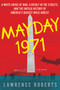 Mayday 1971 (A White House at War, a Revolt in the Streets, and the Untold History of America's Biggest Mass Arrest) - 9780358561972 by Lawrence Roberts, 9780358561972