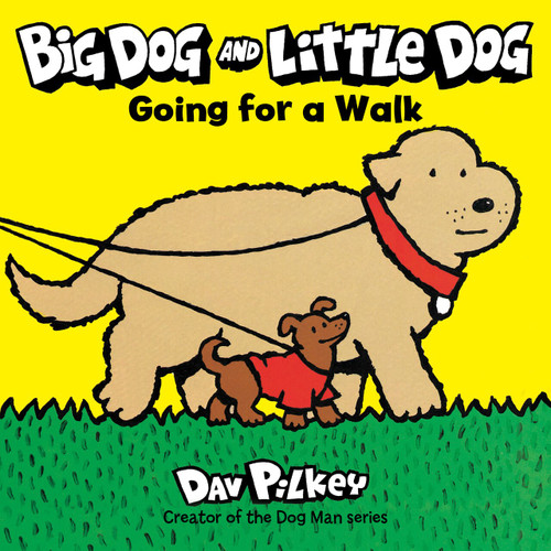 Big Dog and Little Dog Going for a Walk by Dav Pilkey, 9780358450474