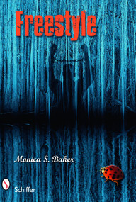 Freestyle by Monica S. Baker, 9780764335389