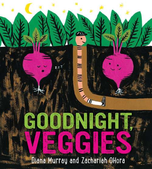 Goodnight, Veggies (board book) by Diana Murray, Zachariah OHora, 9780358452119