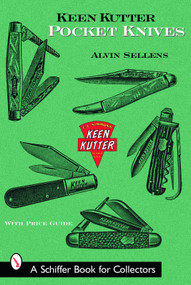 Keen Kutter Pocket Knives by Alvin Sellens, 9780764318948