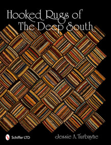 Hooked Rugs of The Deep South by Jessie A. Turbayne, 9780764338014