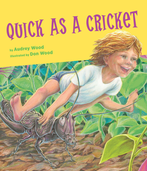 Quick as a Cricket (big book) by Audrey Wood, Don Wood, 9780358450399