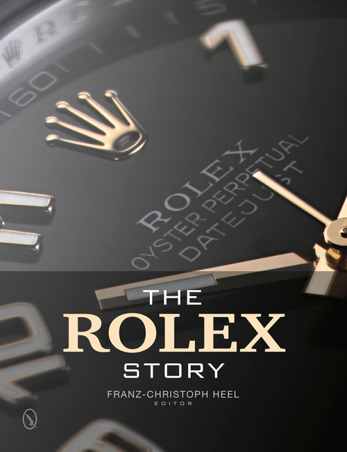 The Rolex Story by Franz-Christoph Heel, 9780764345975