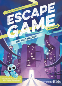 Escape Game Adventure: The Mad Hacker (The Mad Hacker) by Rémi Prieur, Mélanie Vives, El Gunto, 9780764358968