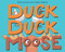 Duck, Duck, Moose by Mary Sullivan, Mary Sullivan, 9780358313496