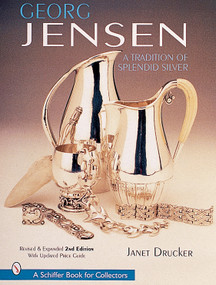 Georg Jensen (A Tradition of Splendid Silver) by Janet Drucker, 9780764310898