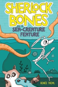 Sherlock Bones and the Sea-Creature Feature (A Graphic Novel) by Renee Treml, 9780358309390