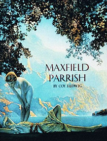 Maxfield Parrish by Coy Ludwig, 9780887405273