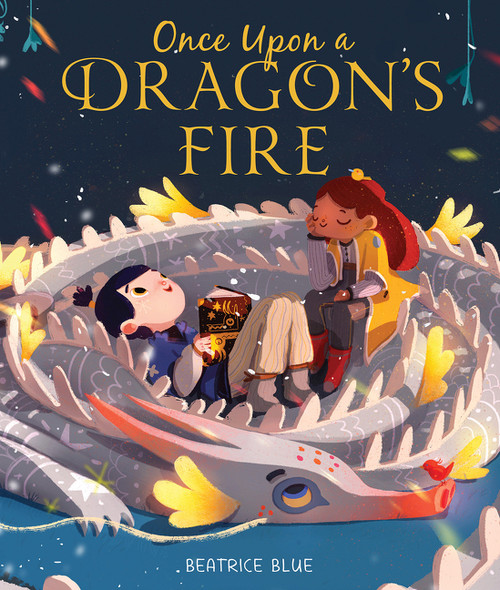 Once Upon a Dragon's Fire by Beatrice Blue, 9780358272427