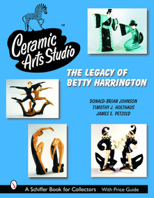 Ceramic Arts Studio (The Legacy of Betty Harrington) by Donald-Brian Johnson, 9780764318269