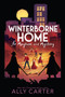 Winterborne Home for Mayhem and Mystery by Ally Carter, 9780358004400