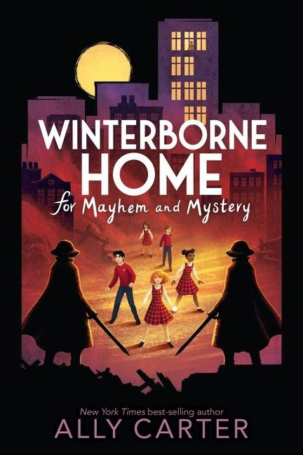 Winterborne Home for Mayhem and Mystery by Ally Carter, 9780358004400
