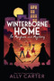 Winterborne Home for Mayhem and Mystery by Ally Carter, 9780358004400