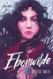 Ebonwilde by Crystal Smith, 9781328496324