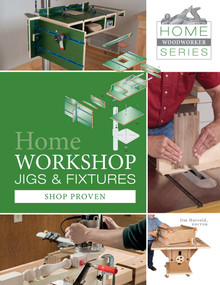 Home Workshop Jigs and Fixtures (46 Shop-Proven Projects) by Jim Harrold, 9780764347160