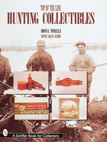 Top of the Line Hunting Collectibles by Donna Tonelli, 9780764304163