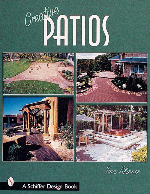 Creative Patios by Tina Skinner, 9780764312786