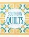 Southern Quilts (Celebrating Traditions, History, and Designs) by Mary W. Kerr, 9780764355028