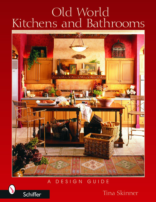 Old World Kitchens and Bathrooms (A Design Guide) by Melissa Cardona, 9780764320781