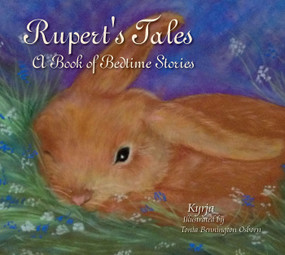 Rupert's Tales: A Book of Bedtime Stories (A Book of Bedtime Stories) by Kyrja, Tonia Bennington Osborn, 9780764346941