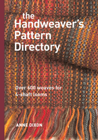 The Handweaver's Pattern Directory by Anne Dixon, 9781596680401