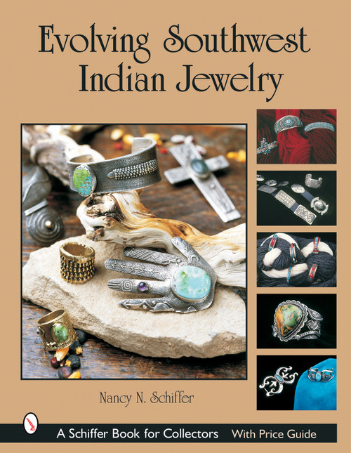 Evolving Southwest Indian Jewelry by Nancy N. Schiffer, 9780764317231