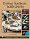 Evolving Southwest Indian Jewelry by Nancy N. Schiffer, 9780764317231
