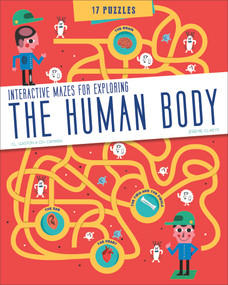 The Human Body (Interactive Mazes for Exploring) by Claudine Gaston, Christian Camara, Jeremie Claeys, 9780764360077