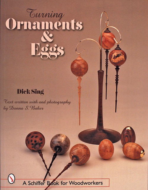 Turning Ornaments and Eggs by Dick Sing, 9780764314636