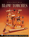 Collectible Blowtorches by Dick Sarpolus, 9780764312984