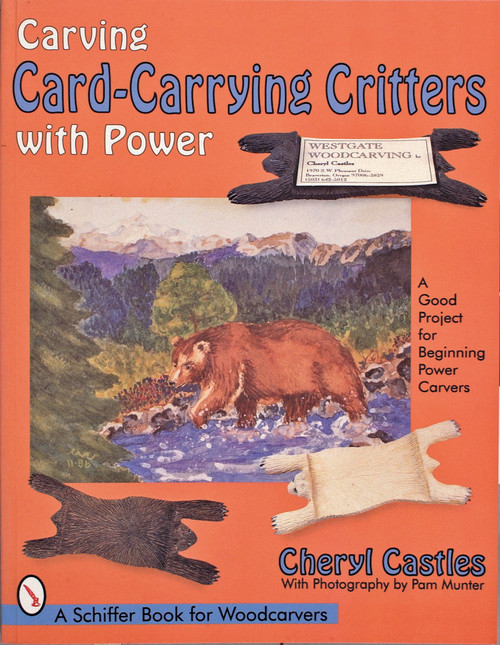 Carving Card-Carrying Critters with Power by Cheryl Castles, 9780764302749