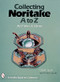 Collecting Noritake, A to Z (Art Deco & More) by David Spain, 9780764307409