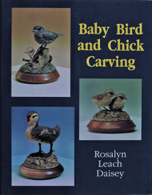Baby Bird and Chick Carving by Rosalyn Leach Daisey, 9780887405907