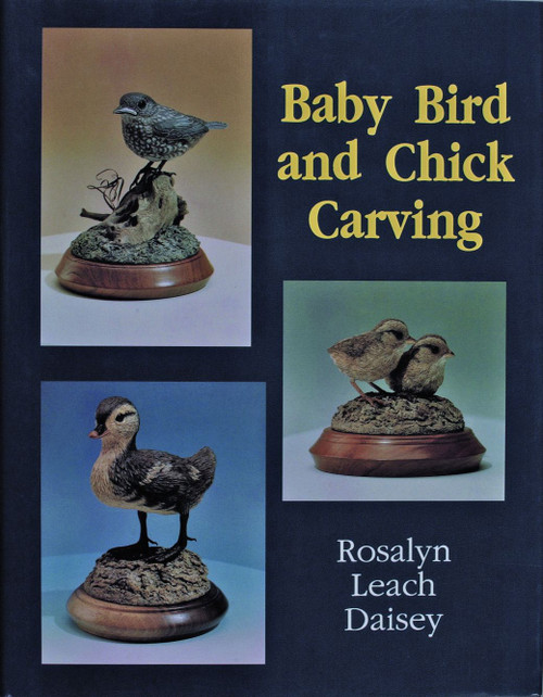 Baby Bird and Chick Carving by Rosalyn Leach Daisey, 9780887405907