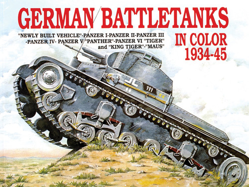 German Battle Tanks in Color by Horst Scheibert, 9780887402081