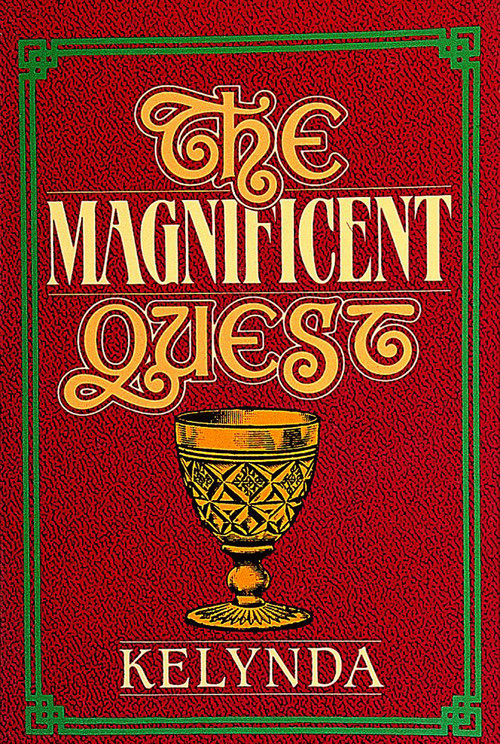 The Magnificent Quest by Kelynda, 9780914918875