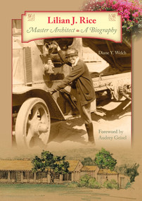 The Life and Times of Lilian J. Rice, Master Architect by Diane Welch, 9780764349584