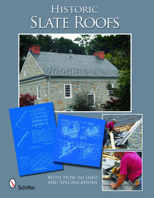 Historic Slate Roofs (With How-to Info and Specifications) by Tina Skinner, 9780764330018